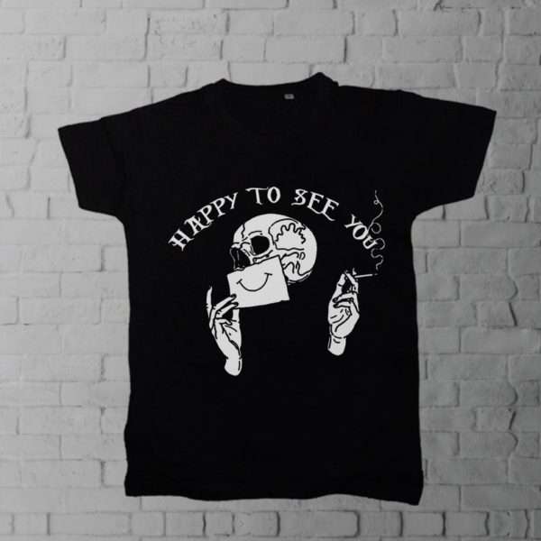 a black shirt with "Happy to see you" print